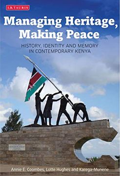 portada Managing Heritage Making Peace (International Library of African Studies) 