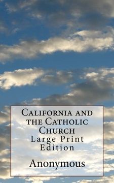 portada California and the Catholic Church: Large Print Edition