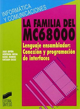 portada la familia del mc68000. lenguaje ensamblador.conexión y programación de interfaces