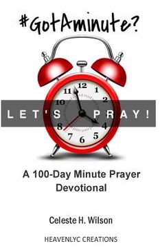 portada #GotAminute? Let's Pray!: A 100-Day Minute Prayer Devotional (en Inglés)