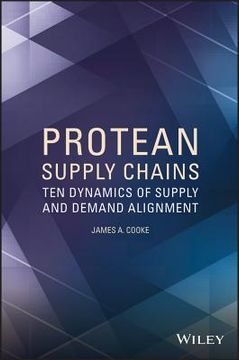 portada Protean Supply Chains: Ten Dynamics Of Supply And Demand Alignment (en Inglés)