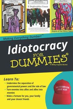 portada Idiotocracy for Dummies (en Inglés)