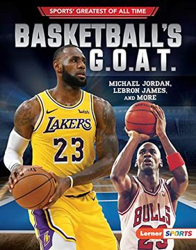 portada Basketball'S G. O. A. T. Michael Jordan, Lebron James, and More (Sports Greatest of all Time) (en Inglés)