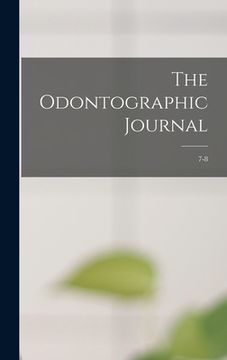 portada The Odontographic Journal; 7-8 (en Inglés)