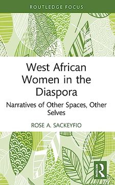 portada West African Women in the Diaspora (Routledge African Diaspora Literary and Cultural Studies) (en Inglés)