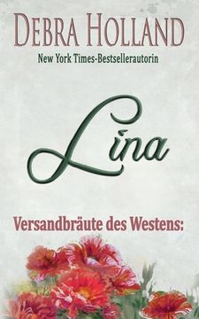 portada Versandbräute des Westens: Lina: Eine Erzählung Der Himmel über Montana (en Alemán)