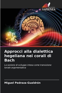 portada Approcci alla dialettica hegeliana nei corali di Bach (en Italiano)