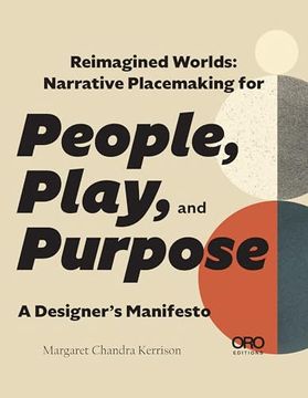 portada Reimagined Worlds: Narrative Placemaking for People, Play, and Purpose (en Inglés)