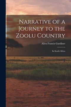 portada Narrative of a Journey to the Zoolu Country: In South Africa