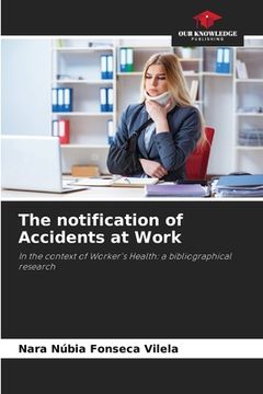 portada The notification of Accidents at Work (in English)