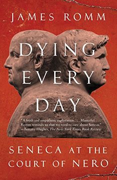 portada Dying Every Day: Seneca at the Court of Nero (in English)
