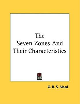 portada the seven zones and their characteristics (en Inglés)