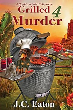 portada Grilled 4 Murder (Sophie Kimball Mystery) (en Inglés)