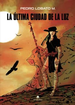 portada La Ultima Ciudad de la luz (in Spanish)
