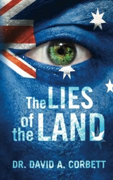 portada The Lies of the Land: A Guide to our Corrupt Society