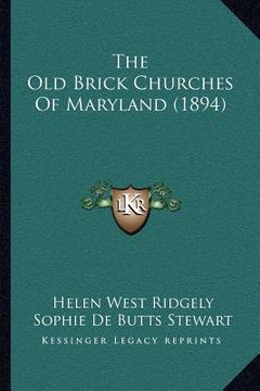 portada the old brick churches of maryland (1894) (en Inglés)