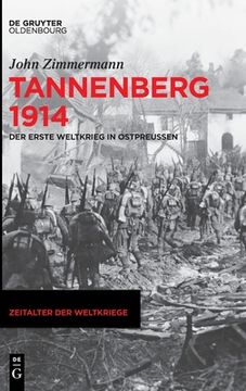 portada Tannenberg 1914: Der Erste Weltkrieg in Ostpreußen: 23 (Zeitalter der Weltkriege) (en Alemán)
