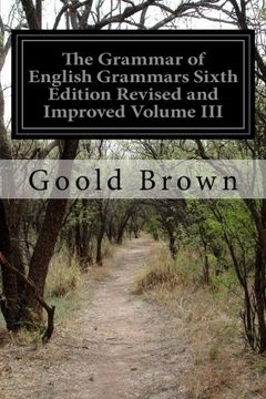 portada 3: The Grammar of English Grammars Sixth Edition Revised and Improved Volume III