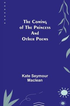 portada The Coming of the Princess and Other Poems (in English)