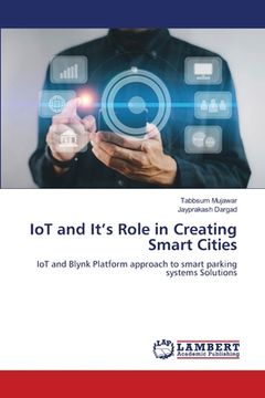 portada IoT and It's Role in Creating Smart Cities (en Inglés)