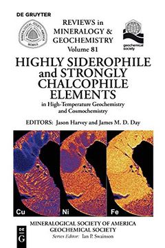 portada Highly Siderophile and Strongly Chalcophile Elements in High-Temperature Geochemistry and Cosmochemistry (Reviews in Mineralogy & Geochemistry) (en Inglés)