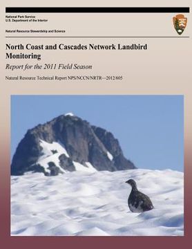portada North Coast and Cascades Network Landbird Monitoring: Report for the 2011 Field Season (en Inglés)