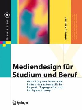portada Mediendesign für Studium und Beruf: Grundlagenwissen und Entwurfssystematik in Layout, Typografie und Farbgestaltung (X. Media. Press) (en Alemán)