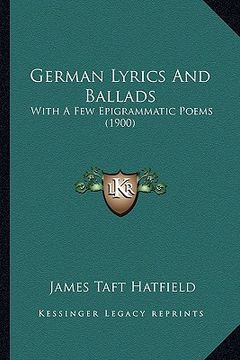 portada german lyrics and ballads: with a few epigrammatic poems (1900) (en Inglés)