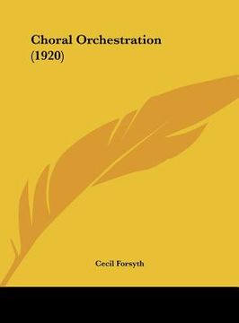 portada choral orchestration (1920) (en Inglés)