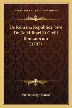 portada De Romana Republica, Sive De Re Militari Et Civili Romanorum (1707) (in Latin)