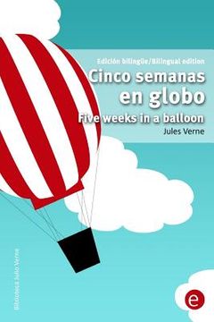 portada Cinco semanas en globo/Five weeks in a balloon: Edición bilingüe/Bilingual edition
