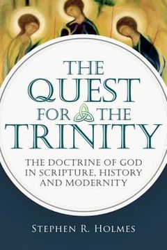 portada the quest for the trinity: the doctrine of god in scripture, history and modernity