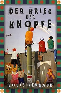 portada Der Krieg der Knöpfe. Roman (Anaconda Kinderbuchklassiker, Band 31) (in German)