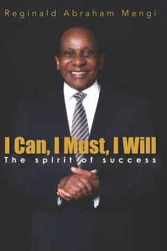 portada I Can, I Must, I Will: The Spirit of Success (en Inglés)