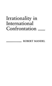 portada Irrationality in International Confrontation. (Contributions in Political Science) 