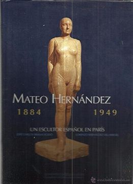 portada Mateo Hernández, 1884-1949. Un escultor español en París (in Spanish)
