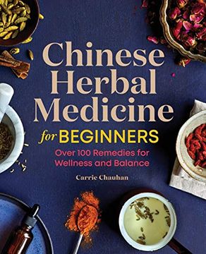 portada Chinese Herbal Medicine for Beginners: Over 100 Remedies for Wellness and Balance (in English)