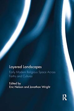 portada Layered Landscapes: Early Modern Religious Space Across Faiths and Cultures (en Inglés)