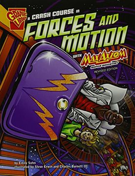 portada A Crash Course in Forces and Motion with Max Axiom, Super Scientist (Graphic Science)