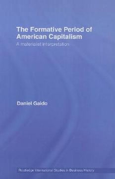 portada the formative period of american capitalism: a materialist interpretation (en Inglés)