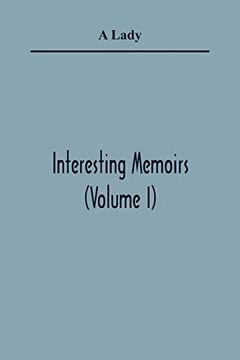 portada Interesting Memoirs (Volume i) (en Inglés)