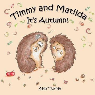 portada Timmy and Matilda: It's Autumn (en Inglés)