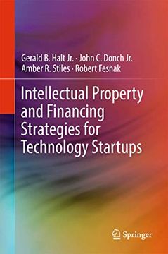 portada Intellectual Property and Financing Strategies for Technology Startups (en Inglés)