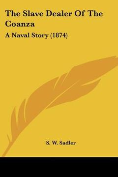 portada the slave dealer of the coanza: a naval story (1874) (in English)