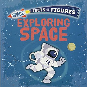 portada Exploring Space (Space Facts and Figures)