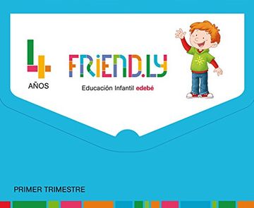 portada Friend. Ly 4 Años Primer Trimestre, Cuarto Curso de Educación Infantil (in Spanish)
