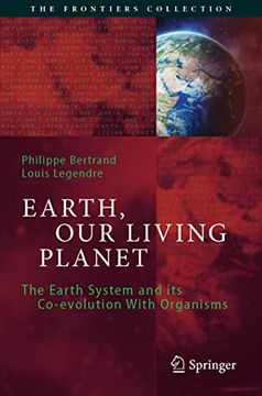 portada Earth, our Living Planet: The Earth System and its Co-Evolution With Organisms (The Frontiers Collection) 