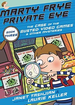 portada Marty Frye, Private Eye: The Case of the Busted Video Games & Other Mysteries (in English)
