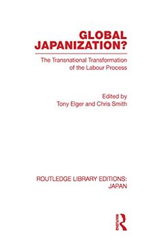 portada Global Japanization? The Transnational Transformation of the Labour Process (en Inglés)