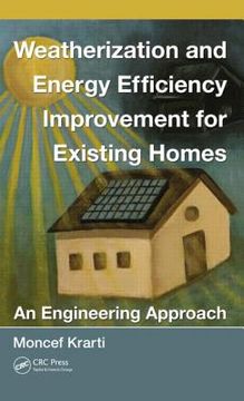 portada Weatherization and Energy Efficiency Improvement for Existing Homes: An Engineering Approach (en Inglés)